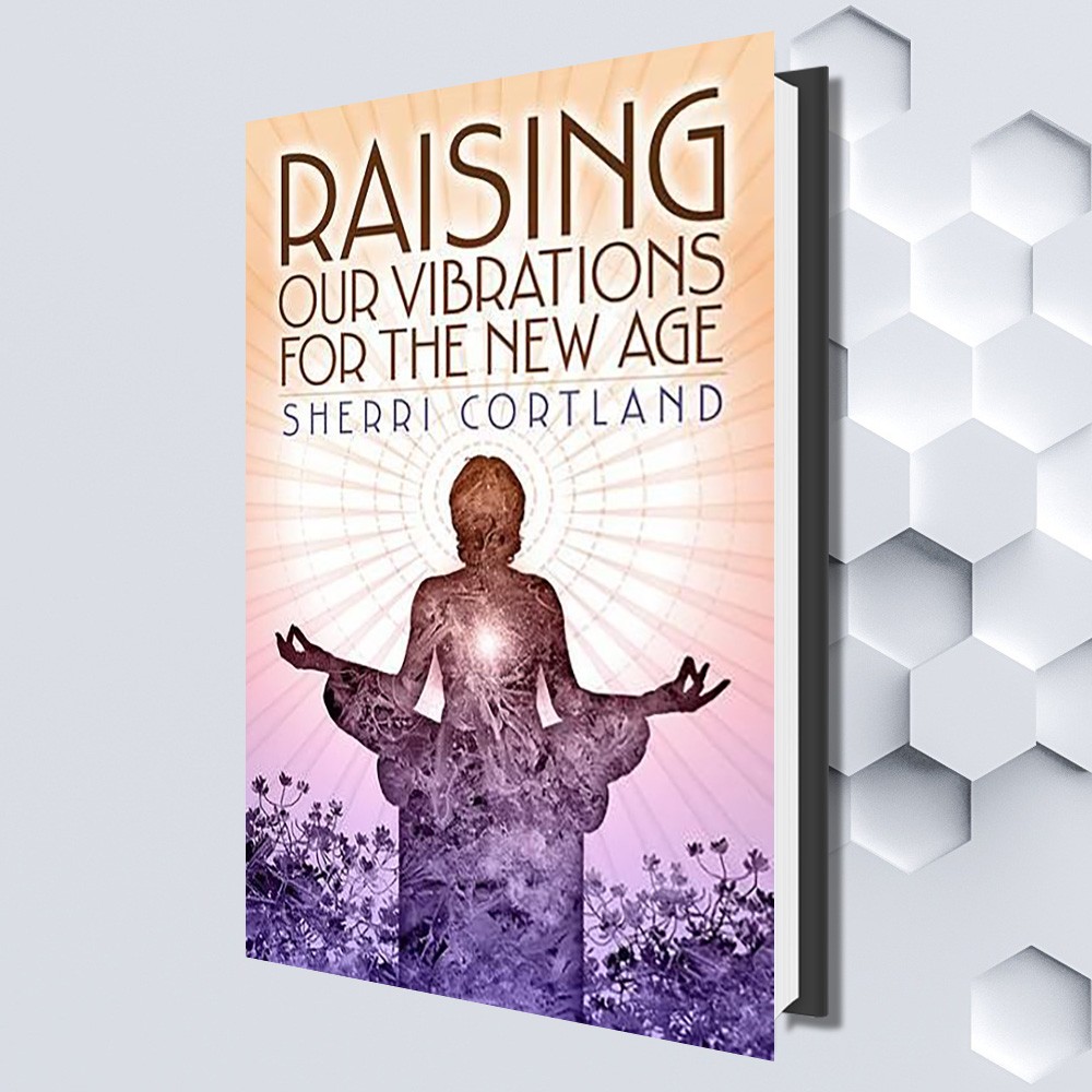 Raising Our Vibrations